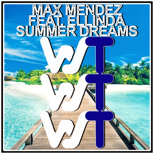 Max Mendez - Summer Dreams [WST204]